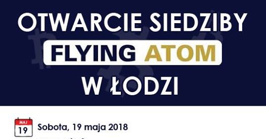 Łódź 19.05 Konferencja z okazji otwarcia biura FlyingAtom
